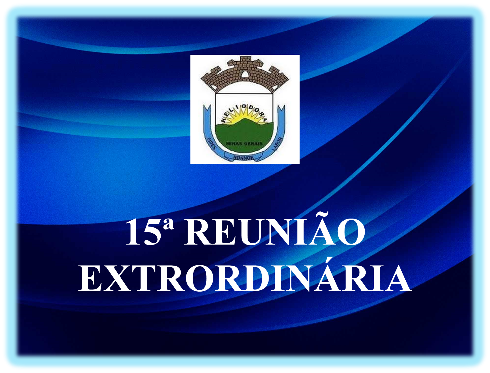 15ª REUNIÃO EXTRAORDINÁRIA  DA 3ª SESSÃO LEGISLATIVA DA 19ª LEGISLATURA