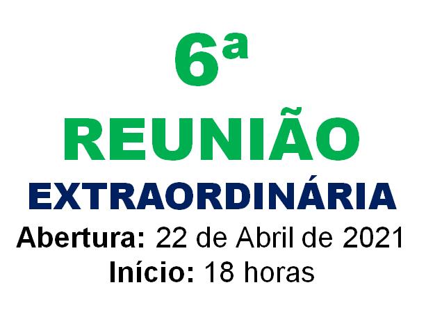 6ª REUNIÃO EXTRAORDINÁRIA 